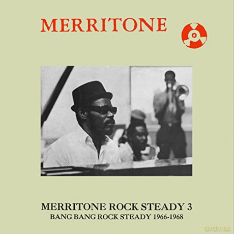 Merritone Rock Steady 3: Bang Bang Rock Steady 1966-1968 [Winyl]