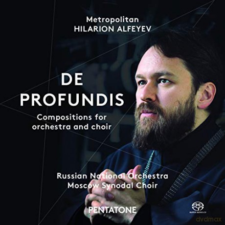 Moscow Synodal Choir And Soloists: Metropolitan Hilarion Alfeyev - De Profundis - Compositions For Orchestra And Choir [CD]