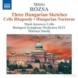 Mark Kosower: Miklos Rozsa Three Hungarian Sketchescello Rhapsody [CD]