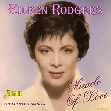 Eileen Rodgers: Miracle Of Love- The Complete Singles [2CD]