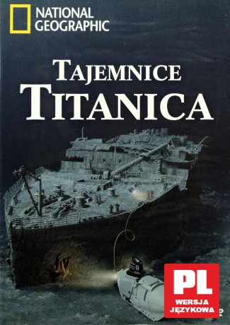 National Geographic: Tajemnice Titanica [DVD]