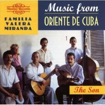 Valera Miranda Family: Music From Oriente De Cuba - The Son [CD]