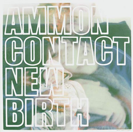 Ammon Contact: New Birth [CD]