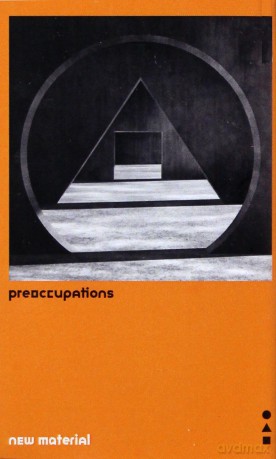 Preoccupations: New Material [KASETA]