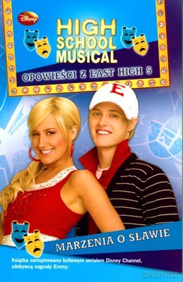 High School Musical Marzenia O Sławie - Praca Zbiorowa [KSIĄŻKA]