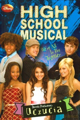 High School Musical Poradnik Uczucia - Praca Zbiorowa [KSIĄŻKA]