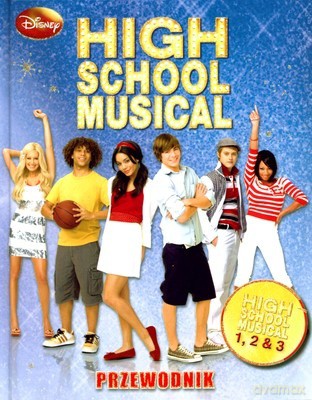High School Musical Przewodnik (twarda) [KSIĄŻKA]