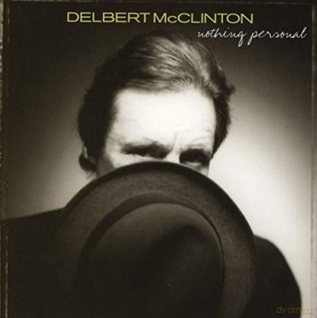 Delbert Mcclinton: Nothing Personal [CD]