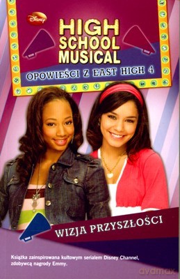 High School Musical Wizja Przyszłości - Praca Zbiorowa [KSIĄŻKA]