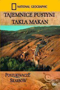 National Geographic: Tajemnice pustyni Takla Makan [DVD]