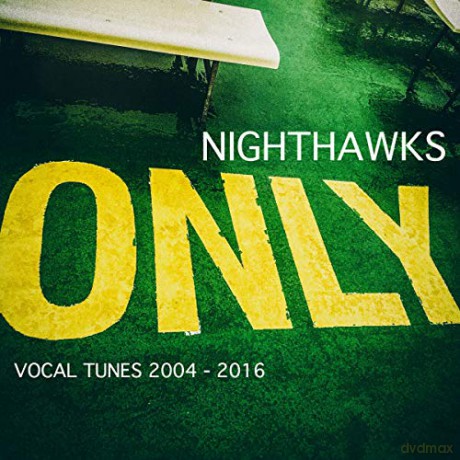 Nighthawks: Only (Vocal Tunes 2004-2016) [CD]