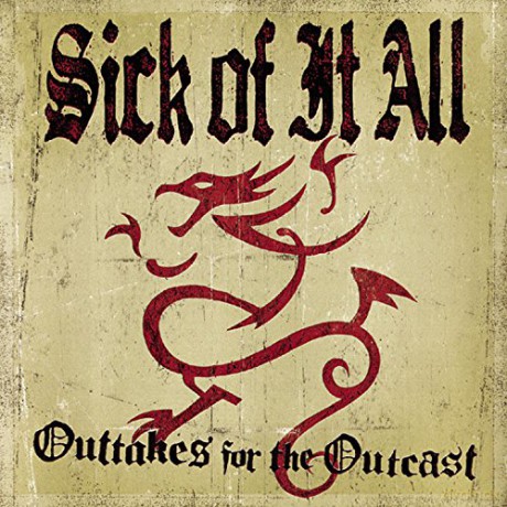 Sick Of It All: Outtakes For The Outcast [CD]