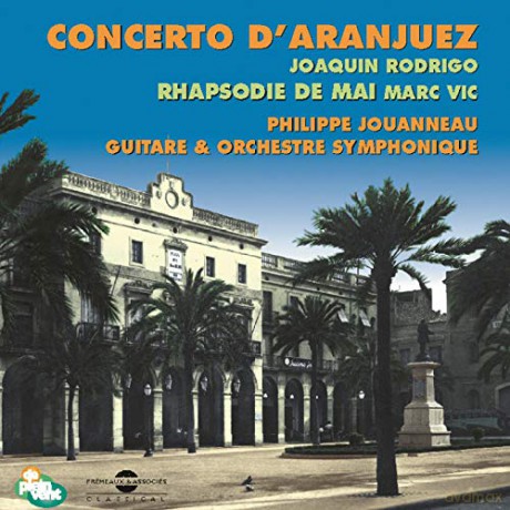 Concerto D Aranjuez De Joaquim Rodrigo: Par Philippe Jouanneau [CD]