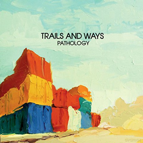 Trails And Ways: Pathology [CD]