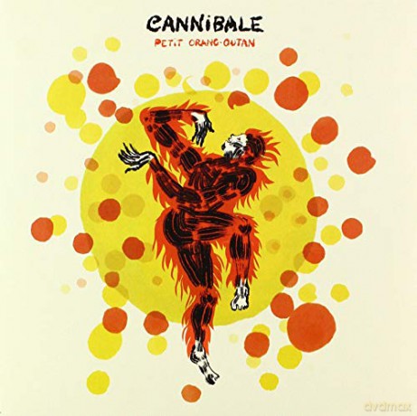 Cannibale: Petit Oran- Outan [Winyl]