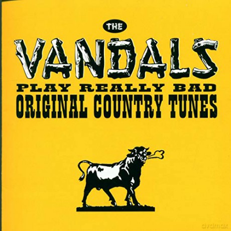 Vandals: Play Really Bad Original Country Tunes [CD]
