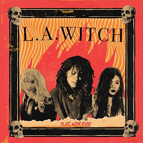 L.A. Witch: Play With Fire [CD]