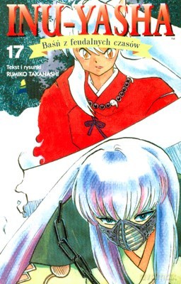 Inu-Yasha Cz.17 - Rumiko Takahashi [KSIĄŻKA]