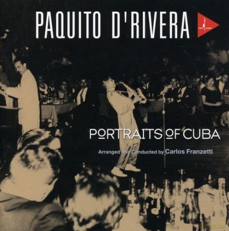 Paquito Drivera: Portraits Of Cuba [CD]