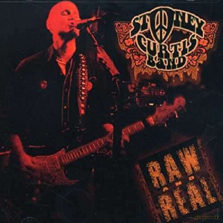 Stoney Curtis Band: Raw And Real [CD]