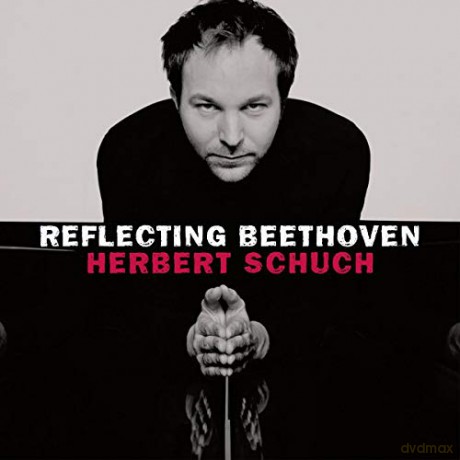 Herbert Schuch: Reflecting Beethoven [CD]