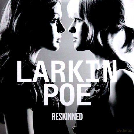 Larkin Poe: Reskinned [Winyl]