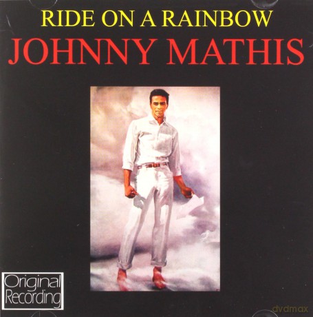 Johnny Mathis: Ride On A Rainbow [CD]