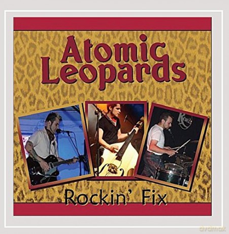 Atomic Leopards: Rockin Fix [CD]