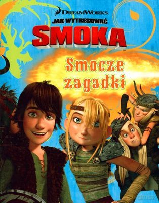 Jak Wytresować Smoka Smocze Zagadki [KSIĄŻKA]