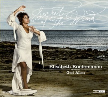 Elisabeth Kontomanou: Secret Of The Wind Feat. Gerri Allen [CD]