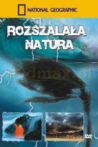 National Geographic: Rozszalała natura [DVD]