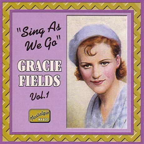 Gracie Fields: Sing As We Go Recordings Vol 1 [CD]