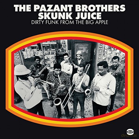 Pazant Brothers: Skunk Juice Dirty Funk From The Big Apple [Winyl]