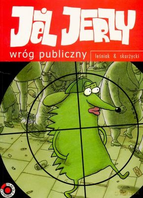 Jeż Jerzy Wróg Publiczny - T.Leśniak. R.Skarżycki [KSIĄŻKA]