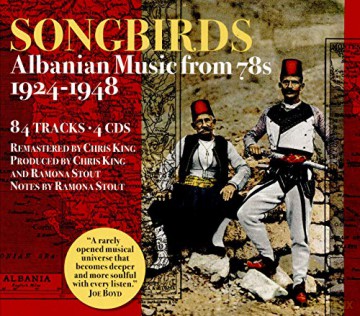 Songbirds - Albanian Music From 78S - 1924 To 1948 [4CD]