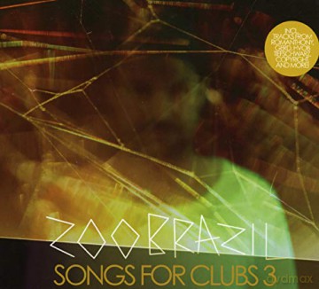 Zoo Brazil: Songs For Clubs 3 [CD]