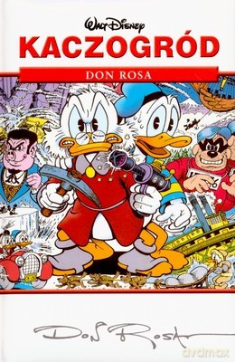 Kaczogród Don Rosa (twarda) - Don Rosa [KSIĄŻKA]