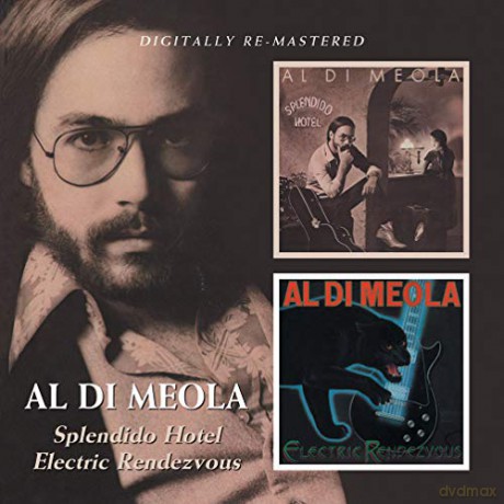 Al Di Meola: Splendido Hotel Electric Rendezvous [2CD]