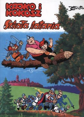 Kajko i Kokosz Szkoła Latania - Janusz Christa [KSIĄŻKA]