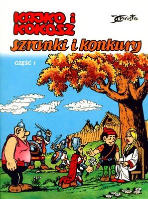 Kajko i Kokosz Szranki i Konkury Cz. I - Janusz Christa [KSIĄŻKA]