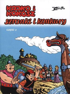 Kajko i Kokosz Szranki i Konkury Cz.3 Wyd.2011 - Janusz Christa [KSIĄŻKA]