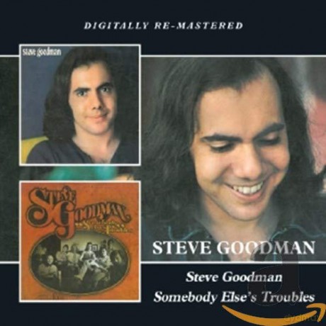 Steve Goodman: Steve Goodman / Somebody Elses Troubles [CD]