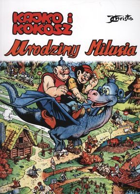 Kajko i Kokosz Urodziny Milusia Wyd.2011 - Janusz Christa [KSIĄŻKA]
