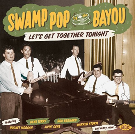 Swamp Pop By The Bayou: LetS Get Together Tonight [CD]