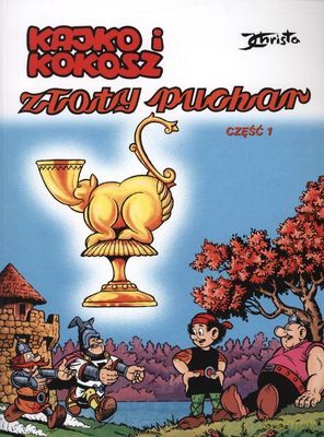 Kajko i Kokosz Złoty PuchaR Cz.1 Wyd.2011 - Janusz Christa [KSIĄŻKA]