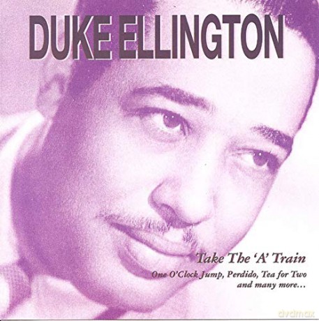 Duke Ellington: Take The A Train [CD]