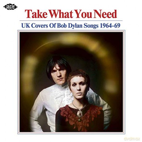 Take What You Need: Uk Covers Of Bob Dylan Songs 1964-69 [CD]