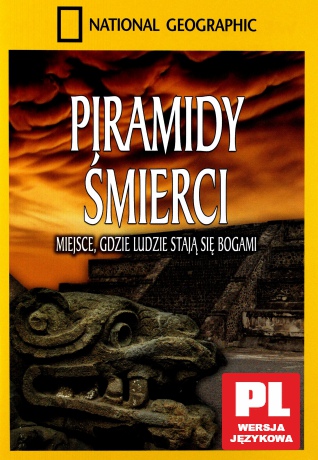 National Geographic: Piramidy śmierci [DVD]