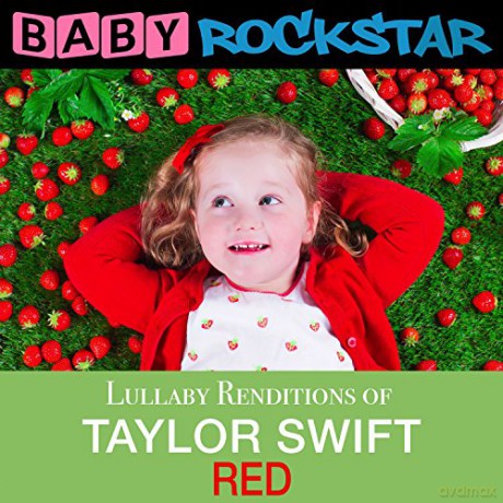 Baby Rockstar: Taylor Swift Red - Lullaby Renditions [CD]