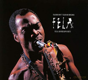 Fela Kuti: Teacher DonT Teach Me Nonsense [CD]